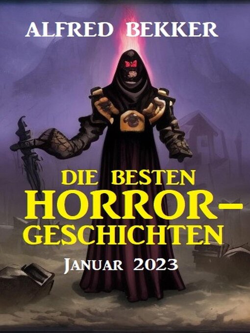 Title details for Die besten Horror-Geschichten Januar 2023 by Alfred Bekker - Available